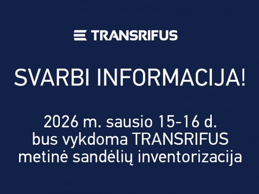PRANEŠIMAS DĖL UAB TRANSRIFUS VYKDOMOS METINĖS SANDĖLIŲ INVENTORIZACIJOS | 2026